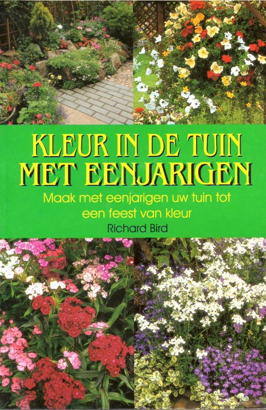 Kleur in de tuin met eenjarigen - Richard Bird, Merkloos