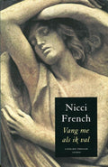 Vang me als ik val - Nicci French - Nicci French, Eelco Vijzelaar