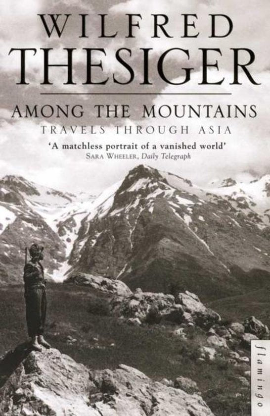 Among the Mountains - Wilfred Thesiger, Sir Wilfred Thesiger