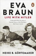 Eva Braun - Heike B. Görtemaker