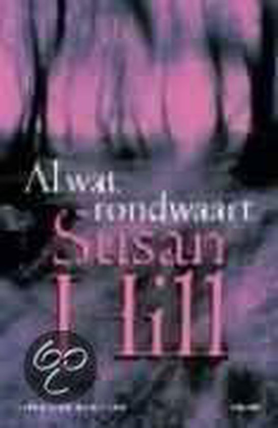 Al Wat Rondwaart - Susan Hill