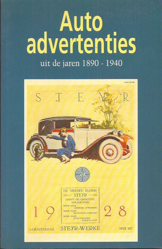 Autoadvertenties uit de jaren 1890 - 1940 - Frank M. van der Heul