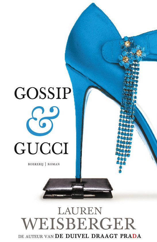 Gossip & Gucci - Lauren Weisberger
