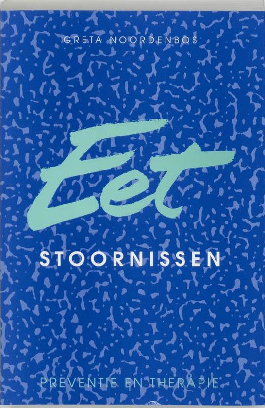 Eetstoornissen: preventie en therapie - G. Noordenbos