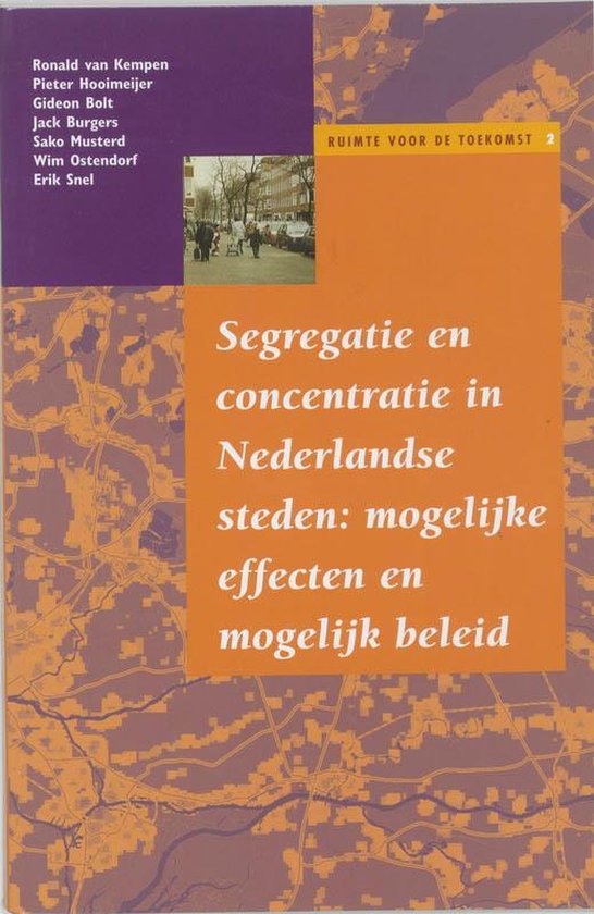 Segregatie en concentratie in Nederlandse steden - Rob van Kempen, R. van Kempen