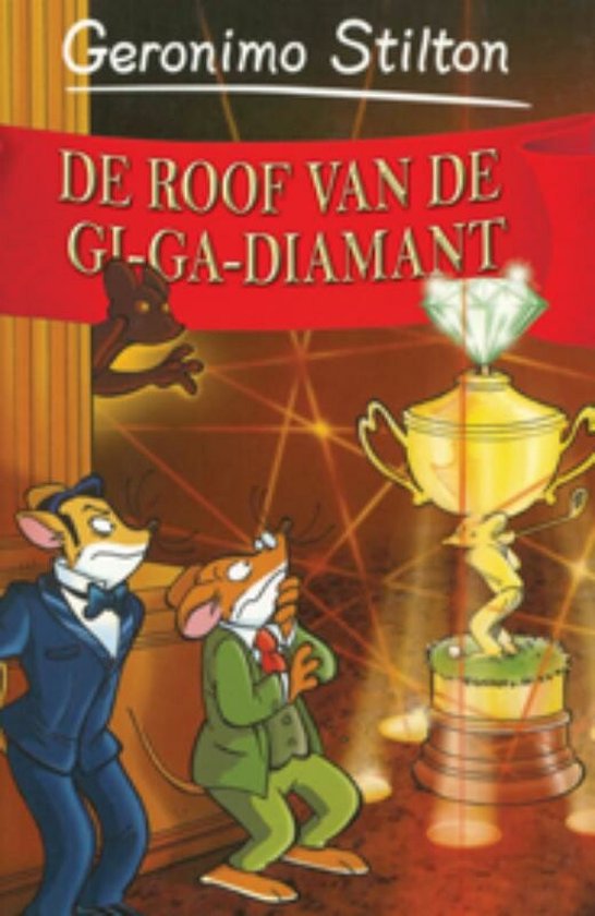 De roof van de gi - ga - diamant - de Wakkere Muis, G. Stilton