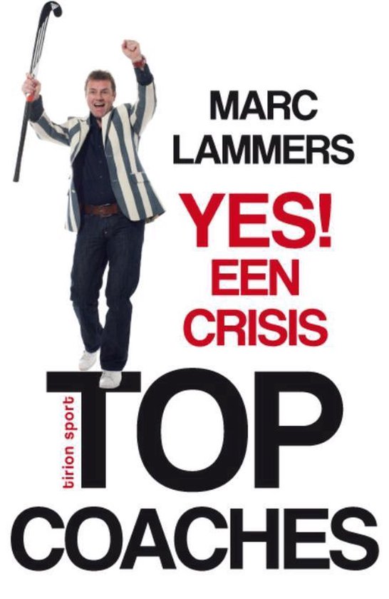 Yes! Een crisis - Marc Lammers, T. Hendickx