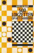 Vyfhonderd lokzetten op het dambord - Hans de Waard