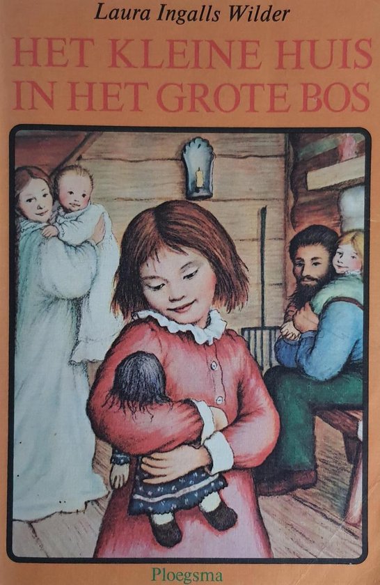 Kleine huis in het grote bos - Laura Ingalls Wilder, Williams Garth 1912 - 1996 Tholema AC