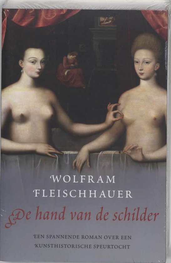 De Hand Van De Schilder - Wolfram Fleischhauer