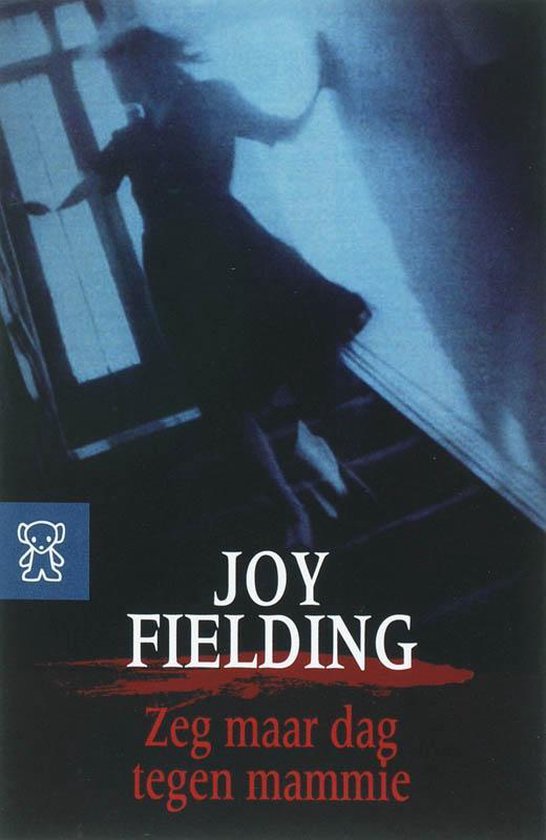 Zeg Maar Dag Tegen Mammie Zb 312 - Joy Fielding