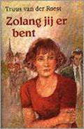 Zolang jij er bent (vcl) - Truus van der Roest
