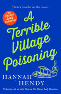 Dinner Lady Detectives3 - A Terrible Village Poisoning - Hannah Hendy