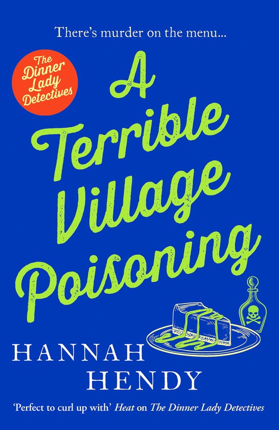 Dinner Lady Detectives3 - A Terrible Village Poisoning - Hannah Hendy