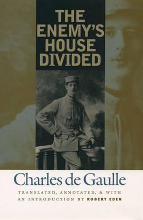 The Enemy's House Divided - Charles De Gaulle, de Gaulle, Charles