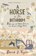 Horse In The Bathroom - Derek J. Taylor
