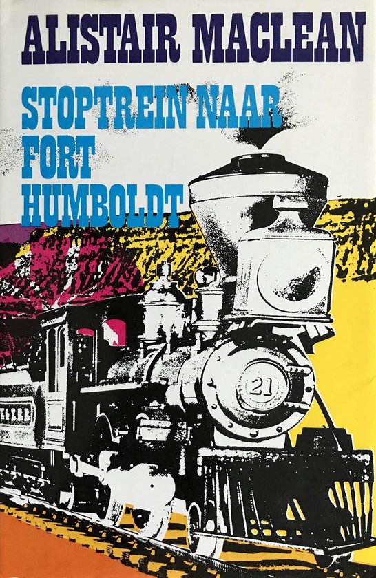 Stoptrein naar fort humbolt - Alistair Maclean