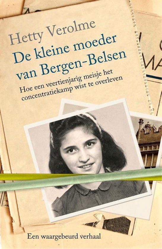 De kleine moeder van Bergen - Belsen - Hetty Verolme, Hetty E. Verolme