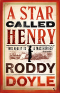 Star Called Henry - Roddy Doyle, Gerard Doyle