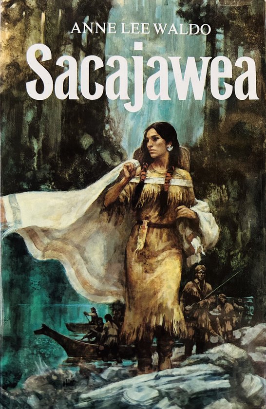 Sacajawea - Anne Lee Waldo