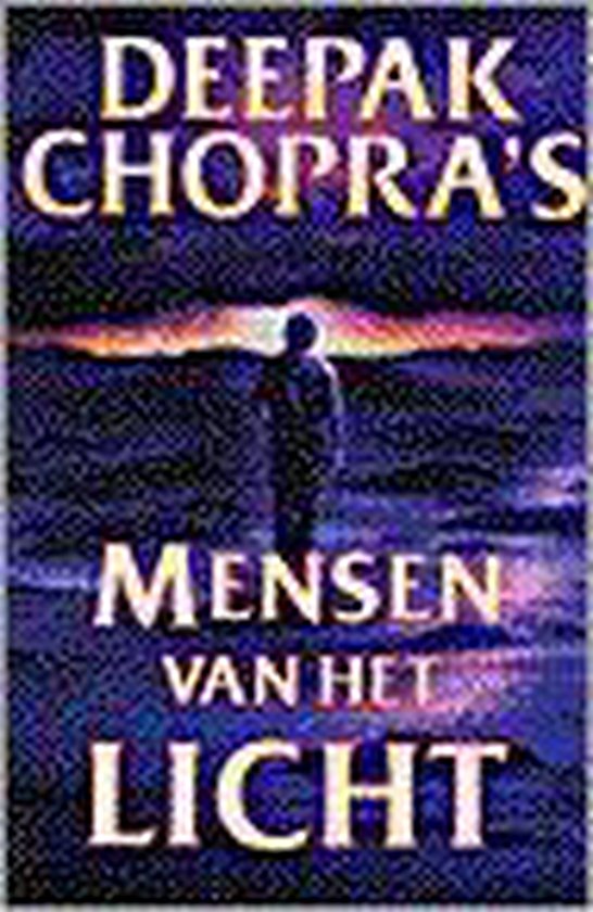 Mensen van het licht - Deepak Chopra