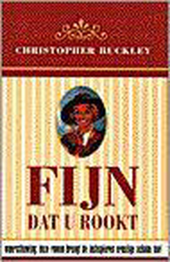 Fijn dat u rookt - Christopher Buckley