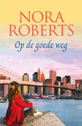 Op de goede weg - Nora Roberts