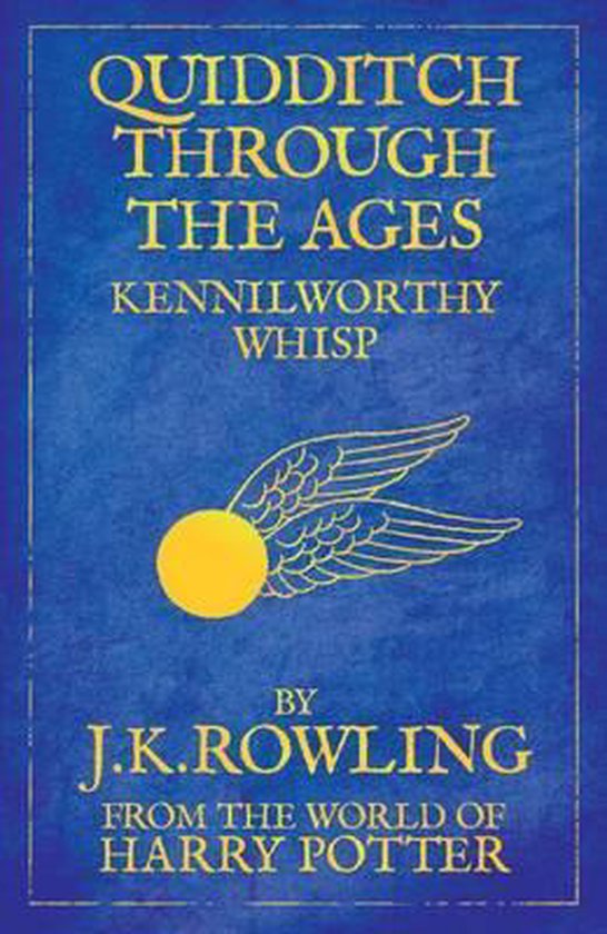 Quidditch Through The Ages - J.K. Rowling, Kennilworthy Whisp