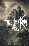 Lurking Fear - Howard Phillips Lovecraft, H. P. Lovecraft