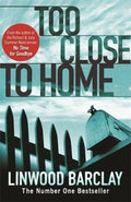 Too Close To Home - Linwood Barclay