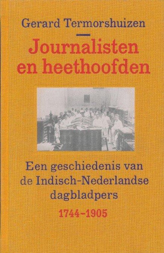 Journalisten En Heethoofden - G. Termorshuizen