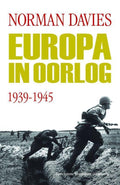 Europa In Oorlog 1939 - 1945 - N. Davies
