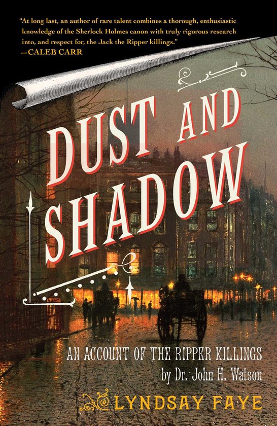 Dust and Shadow - Lyndsay Faye, John H Watson