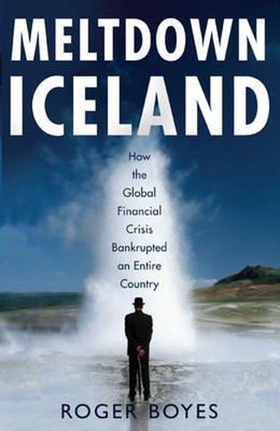 Meltdown Iceland - Roger Boyes