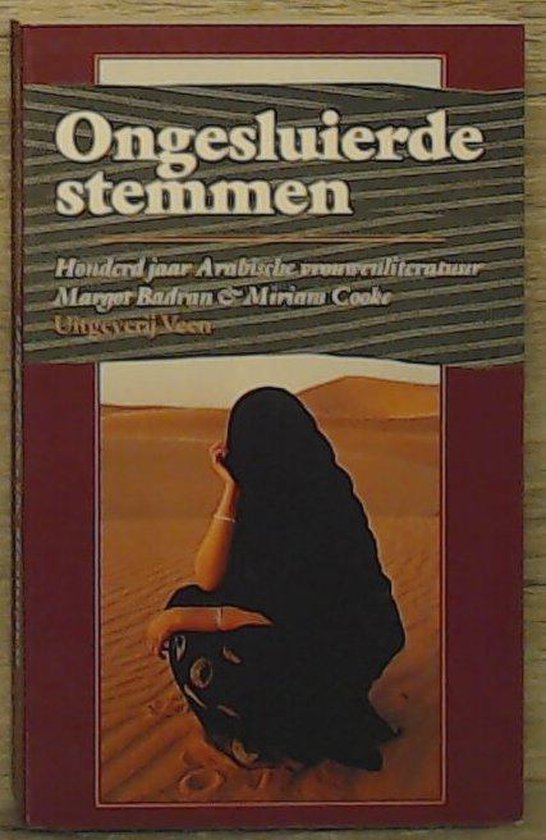 Ongesluierde stemmen honderd jaar arabische vrouwenlit. - Badran, Miriam Cooke