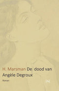 De dood van Angèle Degroux - H Marsman