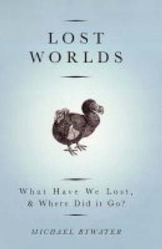 Lost Worlds - Michael Bywater
