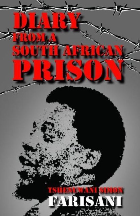 Diary from a South African Prison - Tshenuwani Simon Farisani