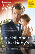 Drie biljonairs, drie baby’s - Katherine Garbera