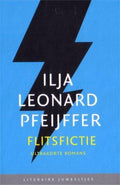 Flitsfictie - Ilja Leonard Pfeijffer
