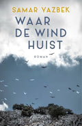 Waar de wind huist - Samar Yazbek