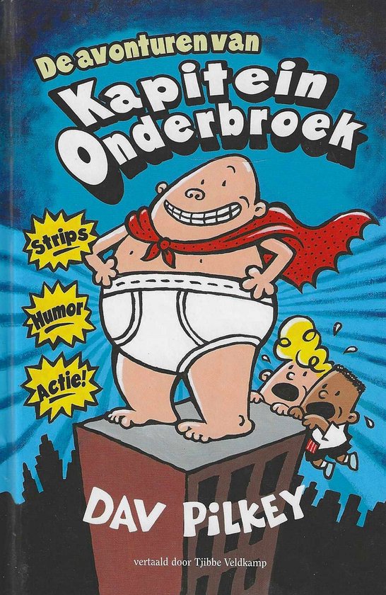 De avonturen van Kapitein Onderbroek - Dav Pilkey