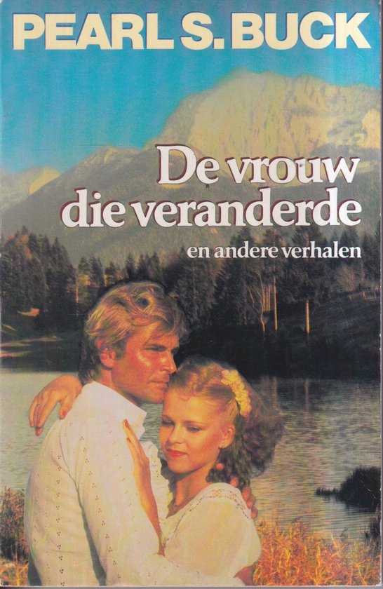 De Vrouw die Veranderde e.a. Verhalen - Pearl S. Buck