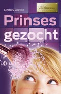 Prinses gezocht - Lindsey Leavitt
