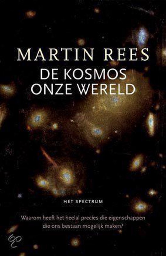 De Kosmos Onze Wereld - M. Rees