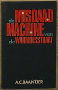 De misdaadmachine van de warmoesstraat - A.C. Baantjer