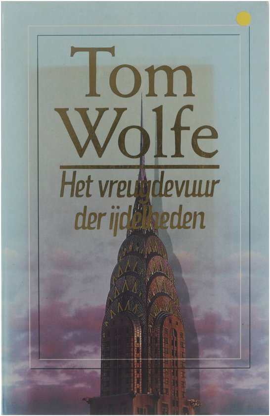 Het vreugdevuur der ijdelheden - Tom Wolfe