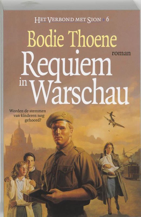 Het verbond met Sion / 6 Requiem in Warschau - Bodie Thoene