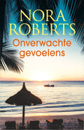 Onverwachte gevoelens - Nora Roberts