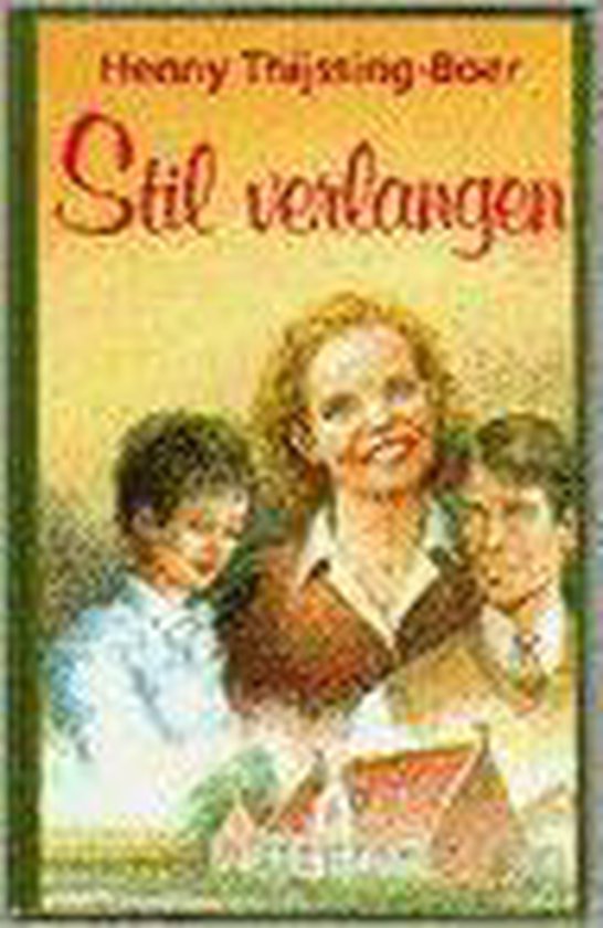 Stil verlangen (vcl) - Henny Thijssing - Boer